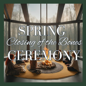 Closing of the Bones Ceremony - March 1 {In-Person}